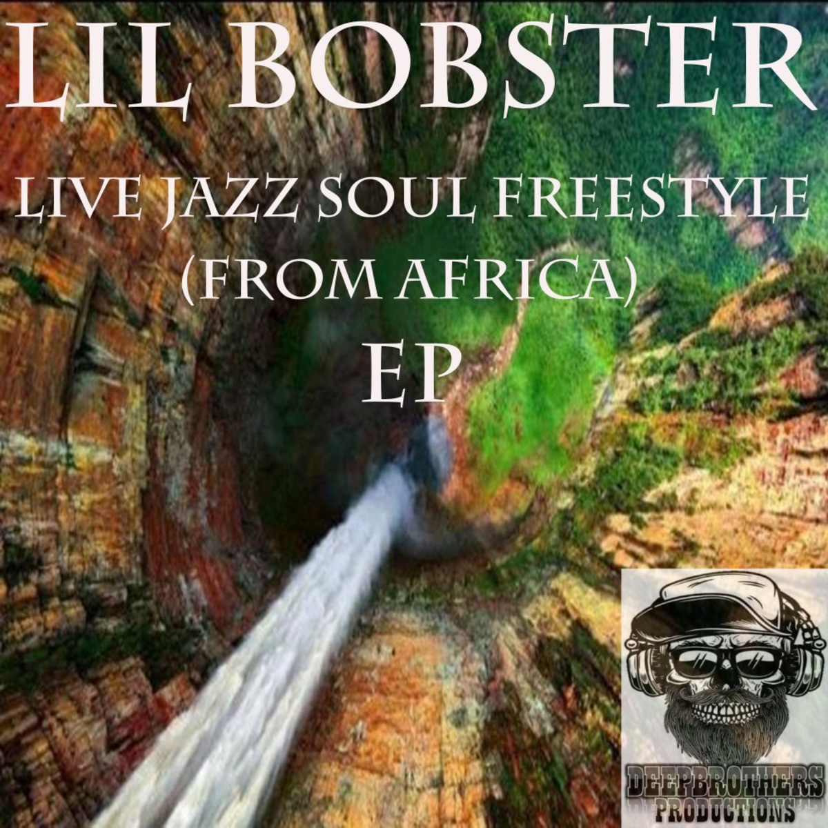 Lil Bobster - LIVE JAZZ SOUL FREESTYLE (FROM AFRICA) EP [DPB012]